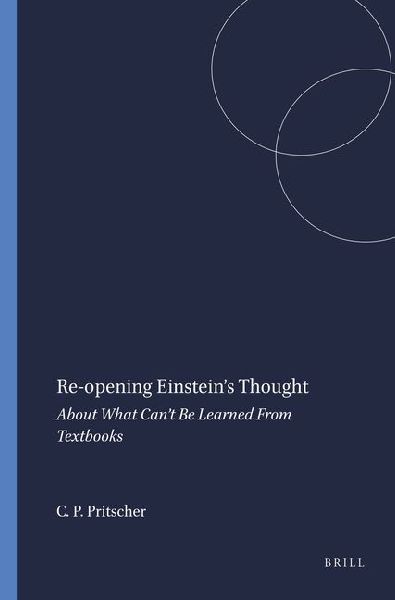 Re-Opening Einstein's Thought: About What Can't Be Learned from Textbooks