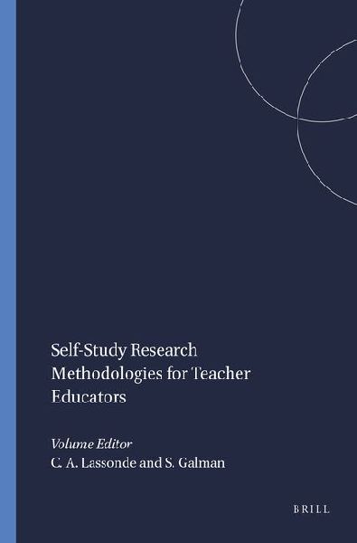 Self-Study Research Methodologies for Teacher Educators