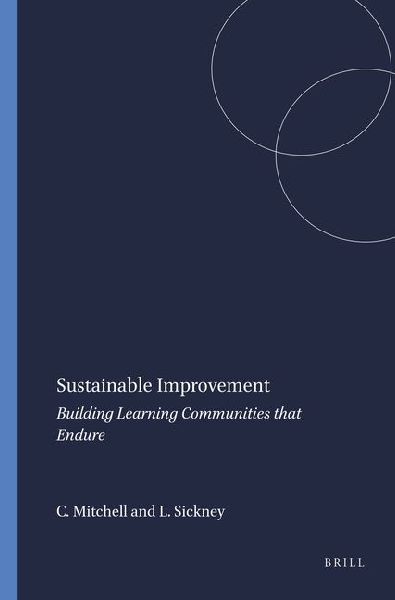 Sustainable Improvement: Building Learning Communities That Endure