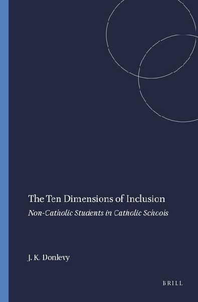 The Ten Dimensions of Inclusion: Non-Catholic Students in Catholic Schools