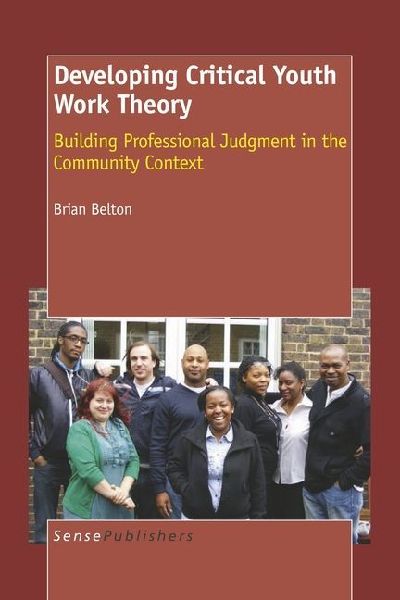Developing Critical Youth Work Theory: Building Professional Judgment in the Community Context
