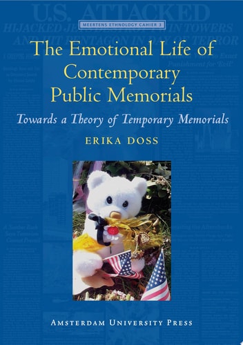 The Emotional Life of Contemporary Public Memorials Towards a Theory of Temporary Memorials