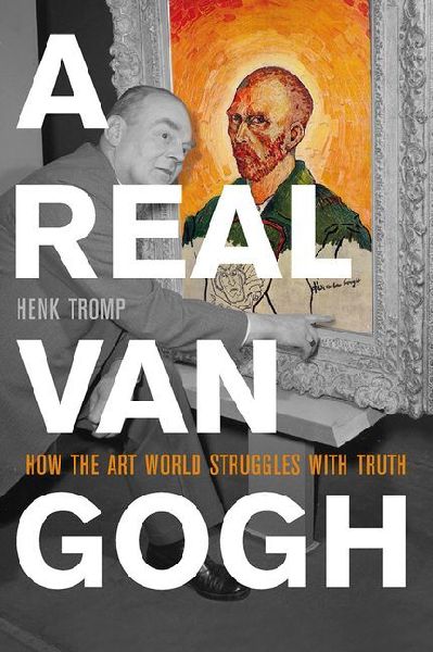 A Real Van Gogh: How the Art World Struggles with Truth
