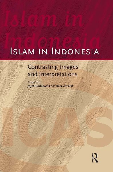 Islam in Indonesia: Contrasting Images and Interpretations