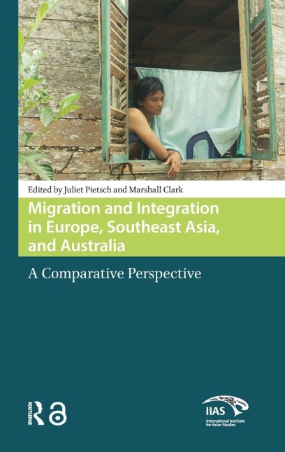 Migration and Integration in Europe, Southeast Asia, and Australia: A Comparative Perspective