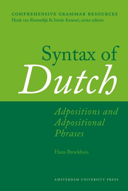 Syntax of Dutch: Adpositions and Adpositional Phrases