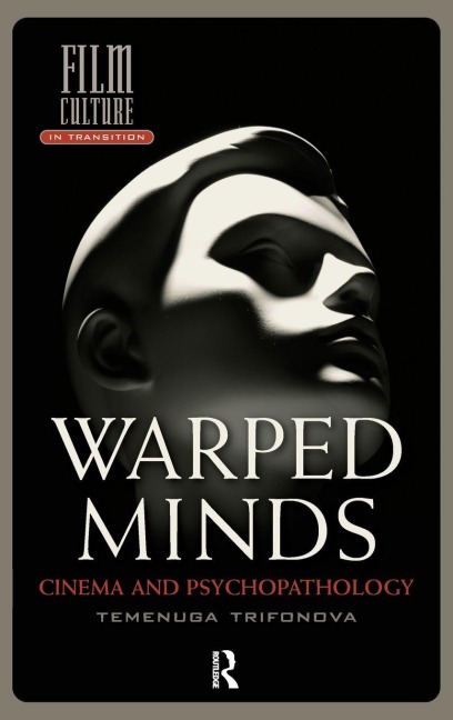 Warped Minds: Cinema and Psychopathology