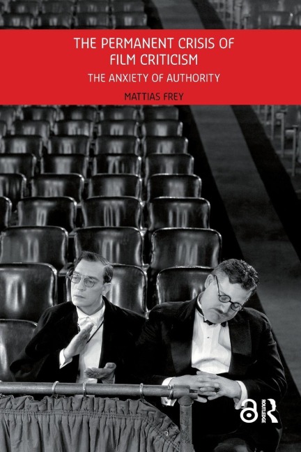 The Permanent Crisis of Film Criticism: The Anxiety of Authority