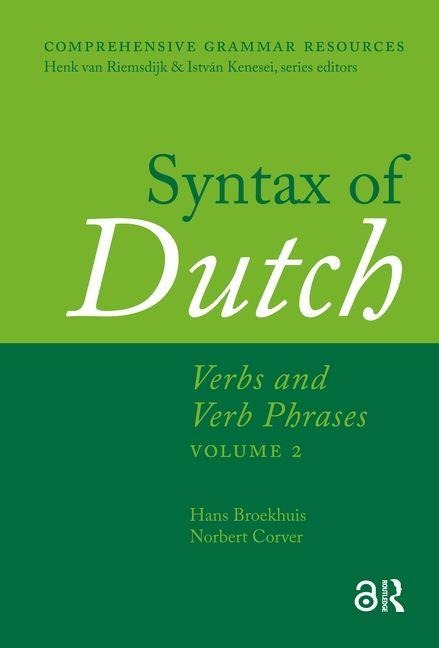 Syntax of Dutch: Verbs and Verb Phrases. Volume 2