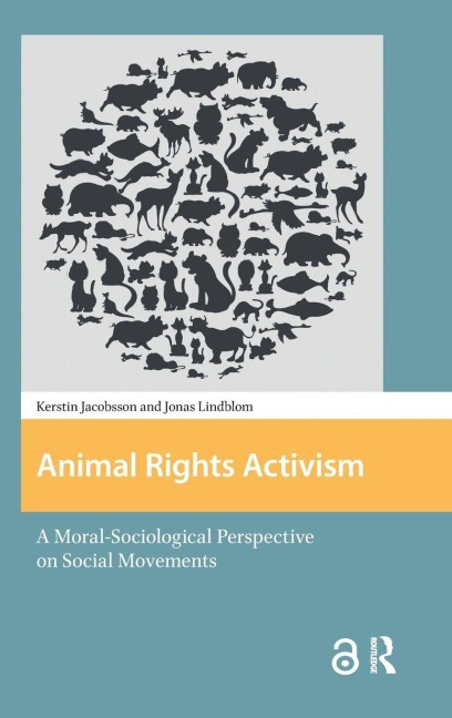 Animal Rights Activism: A Moral-Sociological Perspective on Social Movements