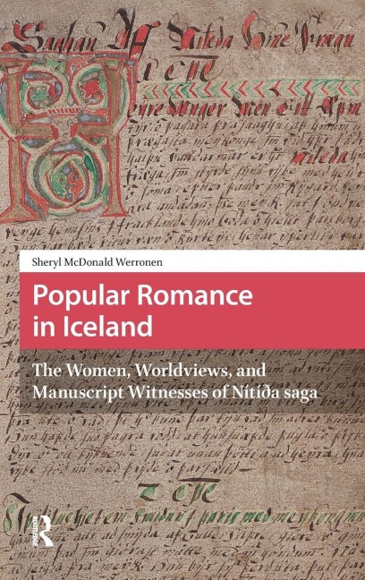 Popular Romance in Iceland: The Women, Worldviews, and Manuscript Witnesses of Nítída saga
