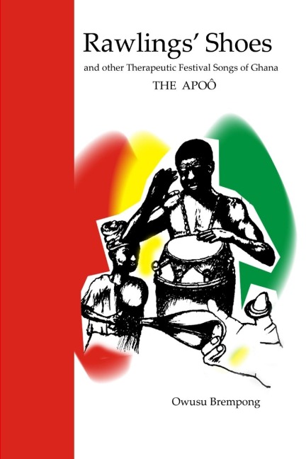 Rawlings Shoes and other Therapeutic Festival Songs of Ghana