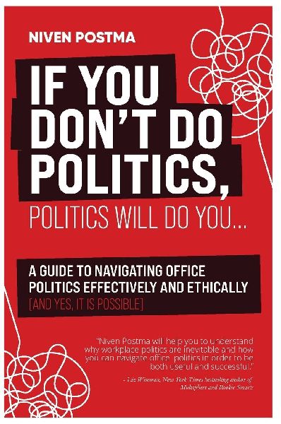 If You Dont Do Politics, Politics Will Do You