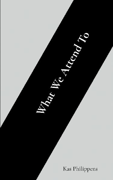 What We Attend To