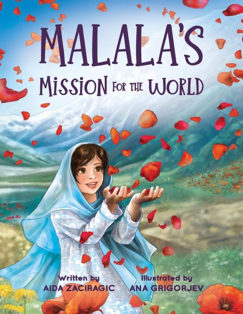 Malalas Mission for the World: A Childrens Book About Bravery and the Fight for Girls Education for Kids Ages 6-10