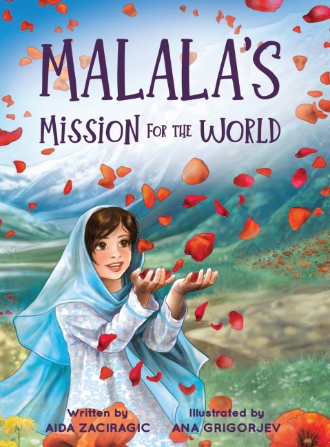 Malalas Mission for the World: A Childrens Book About Bravery and the Fight for Girls Education for Kids Ages 6-10