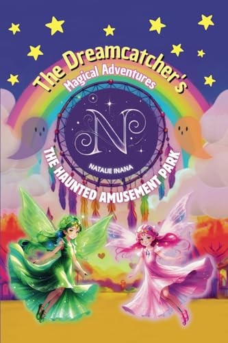 The Dreamcatcher's Magical Adventures - The Haunted Amusement Park