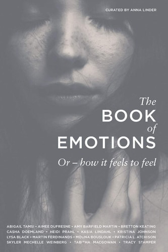 The Book of Emotions Or How It Feels to Feel