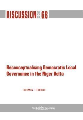 Reconceptualising Democratic Local Governance in the Niger Delta