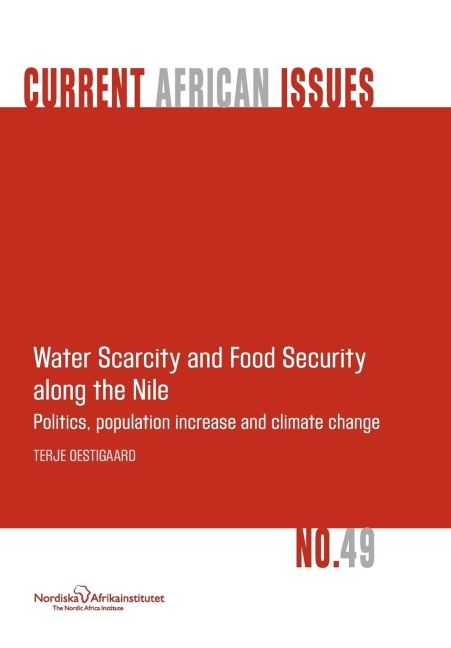 Water Scarcity and Food Security Along the Nile: Politics, Population Increase and Climate Change