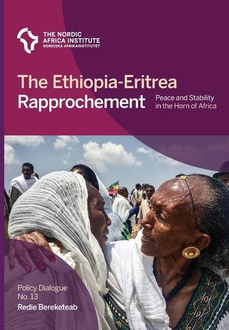 The Ethiopia-Eritrea Rapprochement: Peace and Stability in the Horn of Africa