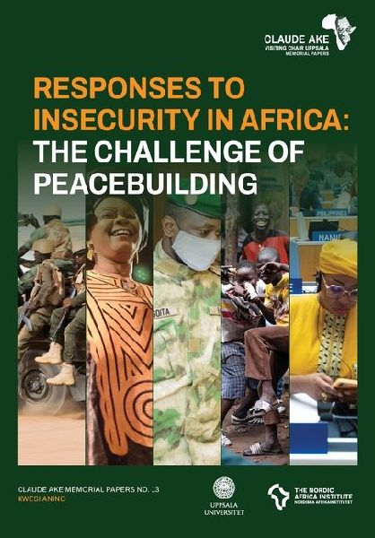 Responses to Insecurity in Africa: The Challenge of Peacebuilding
