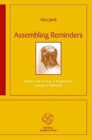 Assembling Reminders: Studies in the Genesis of Wittgenstein's Concept of Philosophy