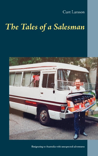 The Tales of a Salesman: Emigrating to Australia with unexpected adventures