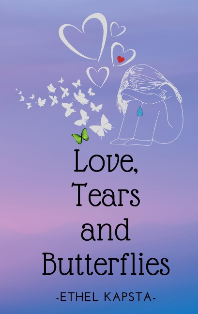Love, Tears and Butterflies