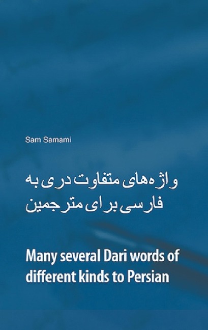 Many Several Dari Words of Different Kinds to Persian: Dari to Persian & Persian to Dari