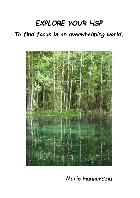 Explore your HSP: - To find focus in an overwhelming world.