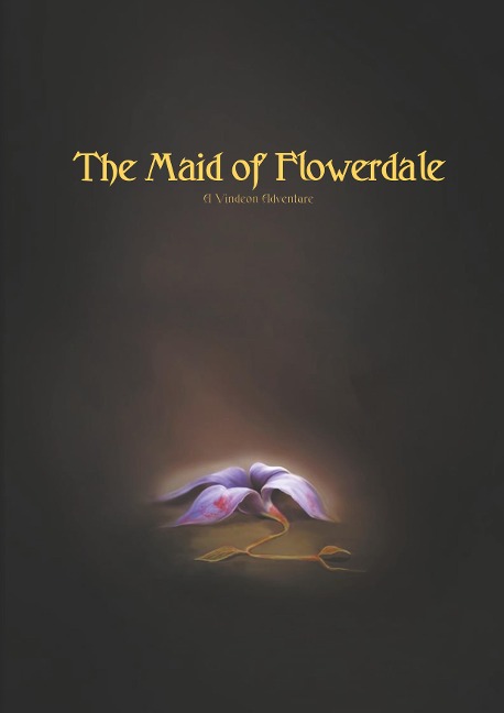 The Maid of Flowerdale: A Vindeon Adventure