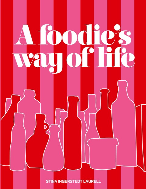 A foodies way of life: A cookbook for different occasions in life, with different stories to tell.