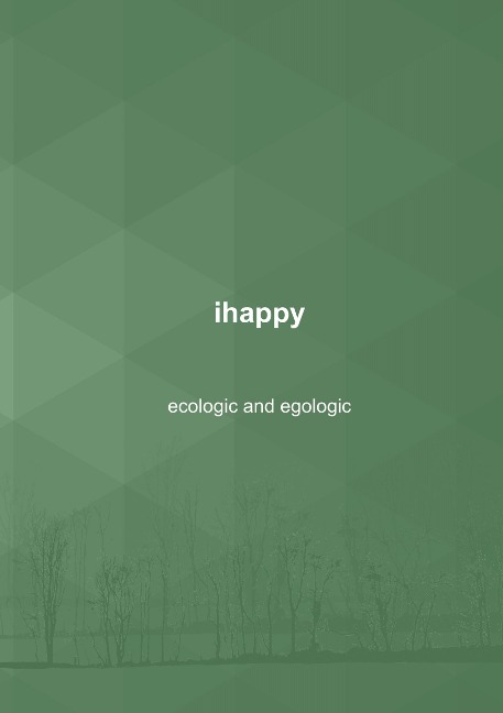 ihappy - ecological and egological