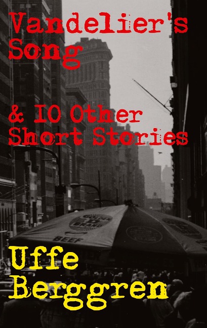 Vandeliers Song: & 10 Other Short Stories