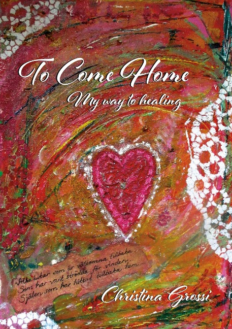 To Come Home: My way to healing