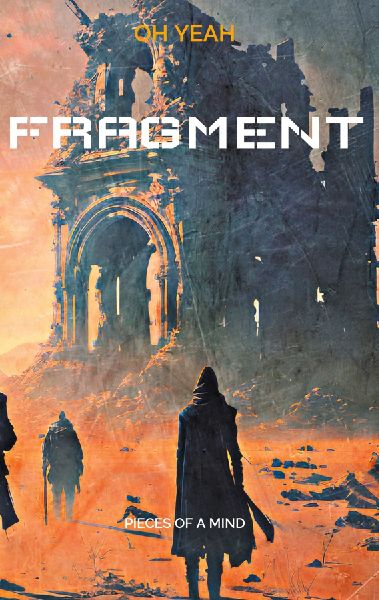 Fragment: Pieces of a mind