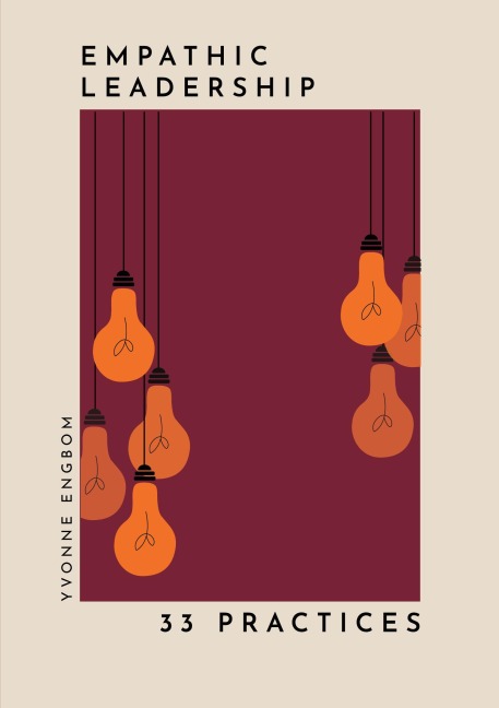 Empathic leadership: 33 Practices