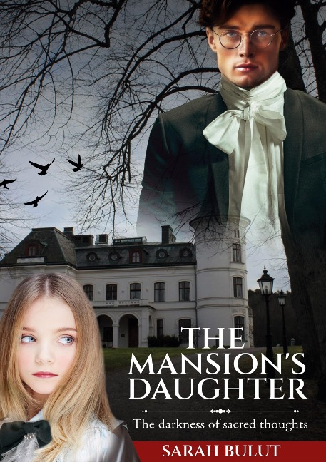 THE MANSION´S DAUGHTER: The darkness of sacred thoughts