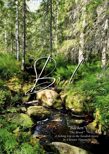 The Brook A simple book on stream fishing: Bäcken en enkel bok om bäckmete engelska
