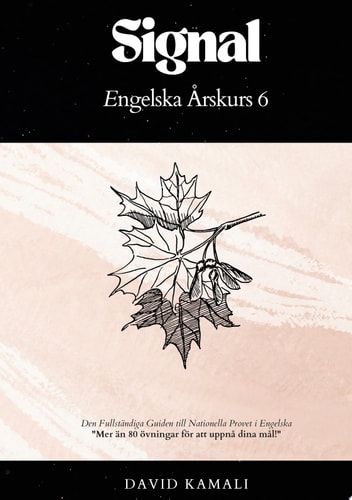 Signal: Engelska Årskurs 6 Den Fullständiga Guiden till Nationella Provet i Engelska