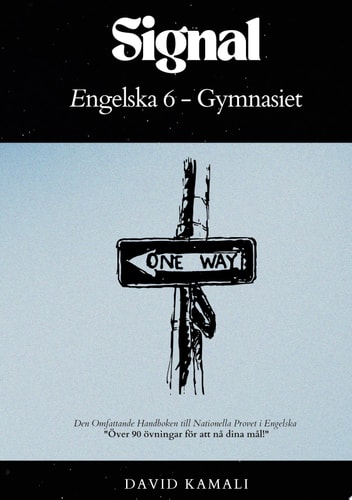 Signal: Engelska 6 - Gymnasiet Den Omfattande Handboken till Nationella Provet i Engelska