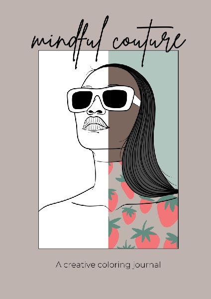 Mindful Couture: A Creative Coloring Journal