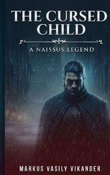 The Cursed Child: A Naissus Legend