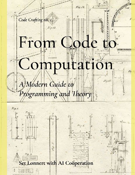 From Code to Computation: A Modern Guide to Programming and Theory