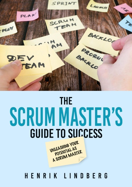 The Scrum Masters Guide to Success