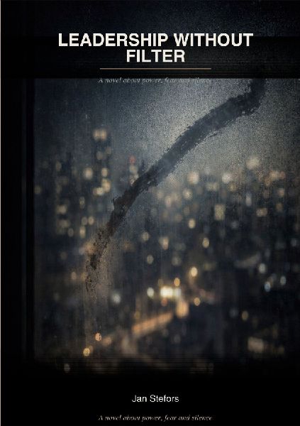 Leadership Without Filter: A Novel About Power,Fear, and Silence