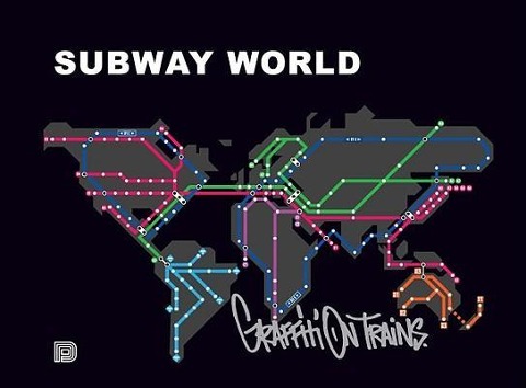 Subway World: Graffiti on Trains