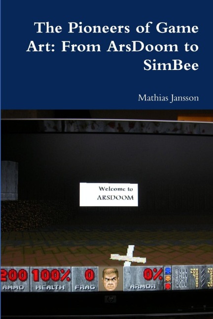 The Pioneers of Game Art: From ArsDoom to SimBee