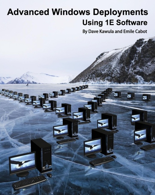 Advanced Windows Deployments Using 1E Software